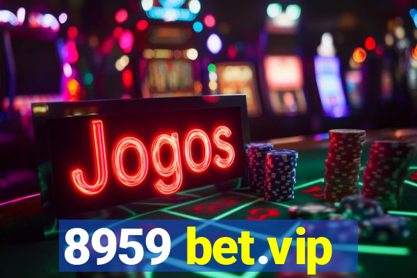 8959 bet.vip